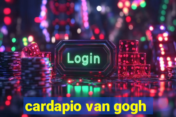 cardapio van gogh